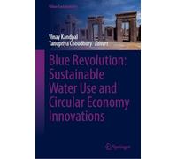 Blue Revolution: Sustainable Water Use and Circular Economy Innovations (Urban Sustainability)