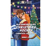 Blue Ridge Buffaloes Christmas Hockey Complete Collection: Sweet Christmas Hockey RomComs (Blue Ridge Christmas Hockey Short Reads)