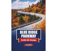 Blue Ridge Parkway Guide de voyage 2026: Explorez des routes panoramiques, des sentiers de randonnée, des cascades et des itinéraires de road trip à travers la Caroline du Nord et la Virginie
