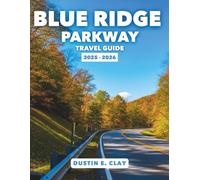 Blue Ridge Parkway Travel Guide 2025-2026: Including Shenandoah & Great Smoky Mountains with Waterfalls, Wildlife & Adventures (Nature’s Masterpieces: ... States & South American National Park Series)