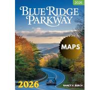 Blue Ridge Parkway Travel Guide 2026: Discover the Best of Asheville, Peaks of Otter, Linn Cove Viaduct, and Waterrock Knob - Your Companion to the Appalachian Highlands Scenic Routes
