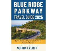 Blue Ridge Parkway Travel Guide 2026: Explore, Discover, and Experience the Heart of the Appalachian Mountains