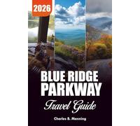 BLUE RIDGE PARKWAY TRAVEL GUIDE 2026: Where to Stay, Hike & Explore the Mountains