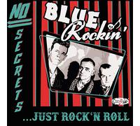 Blue Rockin' - No Secrets...Just..