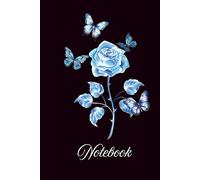 Blue Rose Dreams: A Beautiful Butterfly Notebook for Women | Elegant Floral Journal for Writing, Reflection & Creativity | 6x9 Inch, 100 Pages