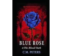 Blue Rose & The Blood Oath (The Crimson Court Saga)