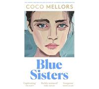 Blue Sisters: The instant top ten bestseller from the author of Cleopatra and Frankenstein