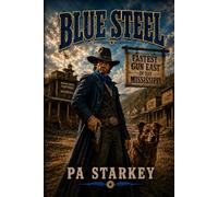 Blue Steel: Fastest Gun East of the Mississippi