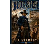 Blue Steel: Fastest Gun East of the Mississippi