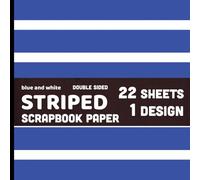 Blue Striped Scrapbook Paper: Thick Lined Double Sided Decorative Craft Paper 22 Sheets - 1 Design for Journaling, Origami, Collages, Cards - 8.5" x 8.5"