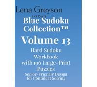 Blue Sudoku Collection™ - Volume 13: Hard Sudoku Workbook with 196 Large-Print Puzzles | Senior-Friendly Design for Confident Solving