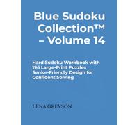 Blue Sudoku Collection™ - Volume 14: Hard Sudoku Workbook with 196 Large-Print Puzzles | Senior-Friendly Design for Confident Solving