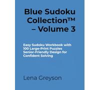 Blue Sudoku Collection™ - Volume 3: Easy Sudoku Workbook with 100 Large-Print Puzzles | Senior-Friendly Design for Confident Solving