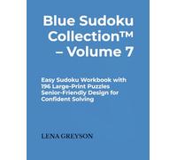 Blue Sudoku Collection™ - Volume 7: Easy Sudoku Workbook with 196 Large-Print Puzzles | Senior-Friendly Design for Confident Solving