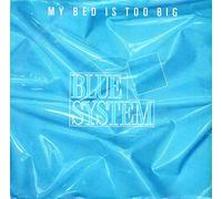 BLUE SYSTEM - My bed is too big / 109918