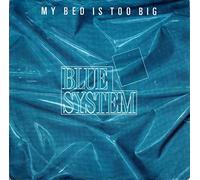 Blue System - My bed is too big + 2 Versionen - ----