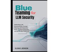 Blue Teaming for LLM Security: Defending LLM Environments, Prompt Filtering with Detection Rules, Incident Response, and MLSecOps Playbooks