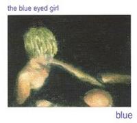 Blue - The Blue Eyed Girl