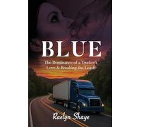Blue: The Dominance of a Trucker's Love & Breaking the Leash