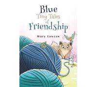 Blue: Tiny Tales of Friendship