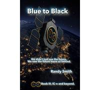 Blue to Black: We didn’t just see the future. We saw the future leave us behind. (IC∞ and beyond.)