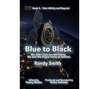 Blue to Black: We didn’t just see the future. We saw the future leave us behind. (IC∞ and beyond.)