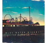 Blue Water Highway - Heartbreak City