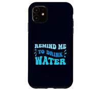 Blue Wavy Recuérdame Beber Agua Carcasa para iPhone 11