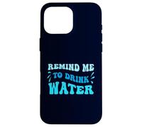 Blue Wavy Recuérdame Beber Agua Carcasa para iPhone 16 Pro MAX