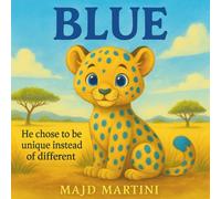BLUE: what makes you different is exactly what can make you special!