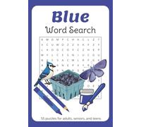 Blue Word Search: 55 Relaxing Word Search Puzzles with Blue-themed Objects, Shades of Blue and More | 6 X 9 inches, 110 pages | Ideal for Adults, Seniors and Teens | Gifts for Travel or Vacations