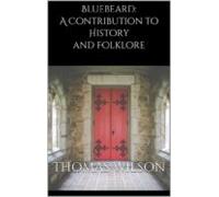 Bluebeard: A Contribution To History And Folklore (ebook)