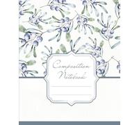 Blueberry Composition Notebook College Ruled: 110 Lined Pages, 7.5 x 9.25 in | Aesthetic Botanical Vintage Journal for School, Work, or Daily Notes: ... for Students, Writers, and Professionals