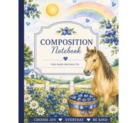 Blueberry Horse Wide Ruled Notebook: 120- Page Composition Notebook for School, Homework, Journaling & Writing