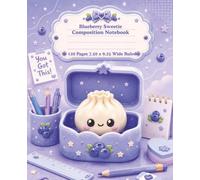 Blueberry Sweetie Composition Notebook: Cute Kawaii Wide Ruled Notebook for Girls: Adorable Blueberry Dumpling Squishy Notebook for School, Notes, ... Writing | 120 pages Wide Ruled 7.50 x 9.25