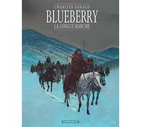 Blueberry - Tome 19 - La Longue Marche