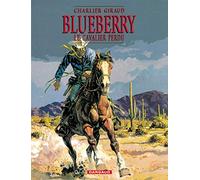 Blueberry - Tome 4 - Le Cavalier perdu