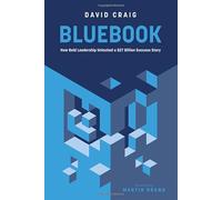 Bluebook: How Bold Leadership Unlocked a $27 Billion Success Story