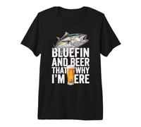 Bluefin and Beer That's Why I'm Here Pesca Pesca Camiseta Premium