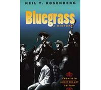 Bluegrass: A HISTORY 20TH ANNIVERSARY EDITION (Music in American Life)