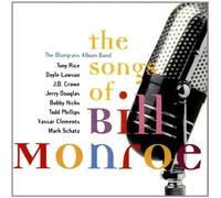 Bluegrass Album Band, the - The Songs of Bill Monroe