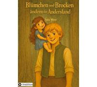 Blümchen und Brocken ändern das Andersland
