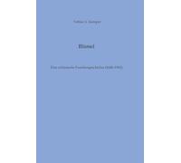 Blümel: Eine schlesische Familiengeschichte (1648-1945): 1