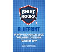 BLUEPRINT: An ‘Over-the-Shoulder’ Guide to Planning & Outlining Your Book