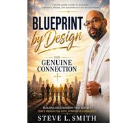 Blueprint By Design: A Step-by-Step Guide to Building Purpose, Discipline, and Legacy