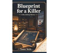 Blueprint for a Killer: Guess Who is the Killer: A Traditional Fair-Play Cozy Mystery (THE PROCESS OF ELIMINATION MYSTERIES: Bea Calloway Fair-Play Puzzle Series)
