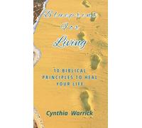 Blueprint for Living: 10 Biblical Principles To Heal Your Life
