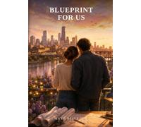 Blueprint for Us: A Chicago Love Story