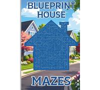 Blueprint House Mazes: for Real Estate Agents, First Time Home Buyers, Builders, Carpenters, Cleaners, Electricians, Painters & Plumbers
