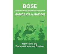 Blueprint of Self-Reliant Empowerment HANDS OF A NATION: From Soil to Sky The Infrastructure of Freedom